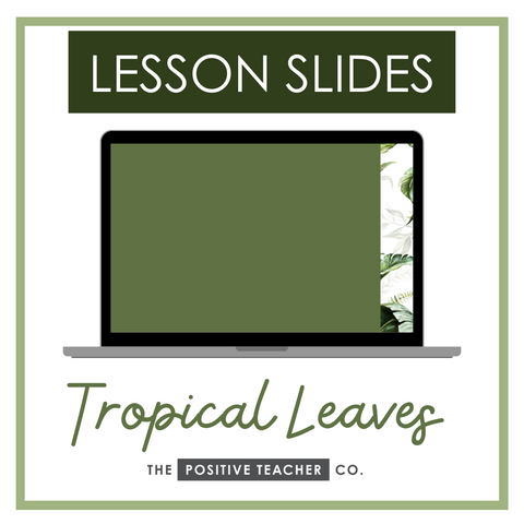 Tropical Leaves Lesson Slides